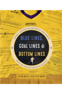 Blue Lines, Goal Lines & Bottom Lines: Hockey Contracts and Historical Documents from the Collection of Allan Stitt