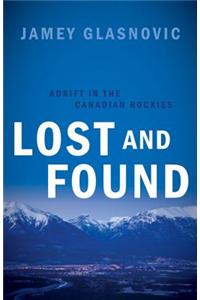 Lost and Found: Adrift in the Canadian Rockies