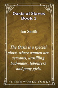 Oasis of Slaves - Book 1