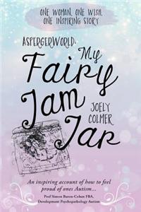 Aspergerworld: My Fairy Jam Jar