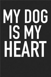 My Dog Is My Heart