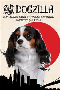 Dogzilla Cavalier King Charles Spaniel Writing Journal
