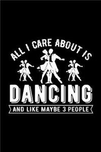 All I Care about Is Dancing and Like Maybe 3 People