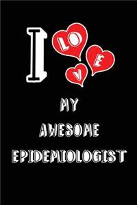 I Love My Awesome Epidemiologist