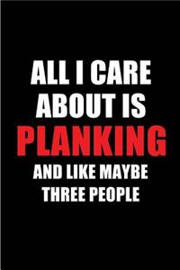 All I Care about Is Planking and Like Maybe Three People