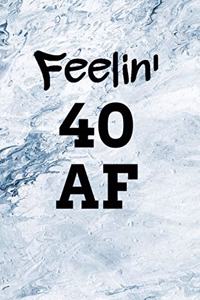 Feelin' 40 AF
