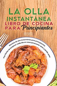 La olla instantánea Libro de cocina para principiantes