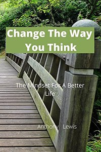 Change The Way You Think