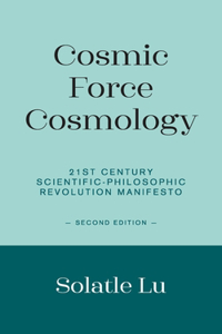 Cosmic Force Cosmology