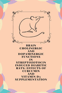 Brain cholinergic and dopaminergic functions in streptozotocin induced diabetic rats