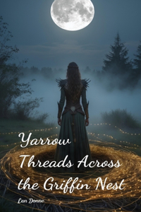 Yarrow Threads Across the Griffin Nest