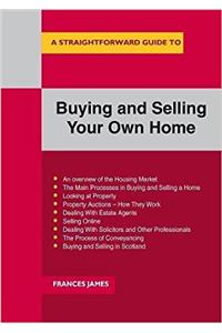 Straightforward Guide To Buying And Selling Your Own Home