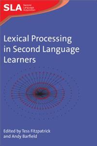 Lexical Processing in Second Language Learners