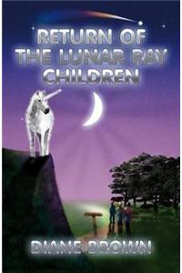 Return of the Lunar Ray Children