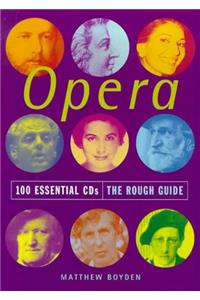 Opera: 100 Essential CDs - The Rough Guide (Rough Guides)