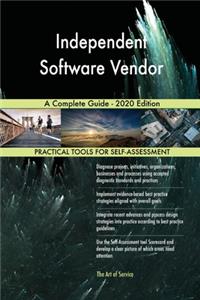 Independent Software Vendor A Complete Guide - 2020 Edition