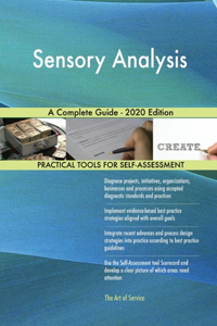Sensory Analysis A Complete Guide - 2020 Edition