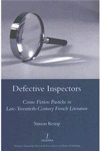Defective Inspectors: Crime-fiction Pastiche in Late Twentieth-century French Literature