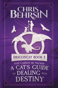 Cat's Guide to Dealing with Destiny