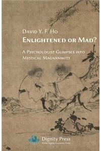 Enlightened or Mad? A Psychologist Glimpses into Mystical Magnanimity