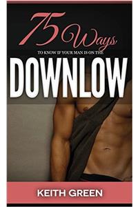 75 Ways to Tell If Your Man Is on the Downlow