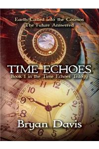 Time Echoes (Time Echoes Trilogy V1)