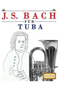 J. S. Bach Für Tuba: 10 Leichte Stücke Für Tuba Anfänger Buch