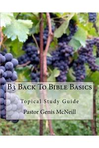 B3 Back To Bible Basics