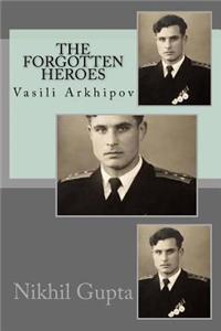 The Forgotten Heroes