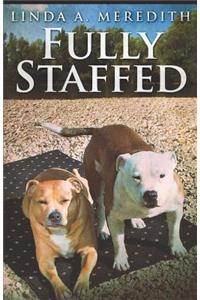 Fully Staffed