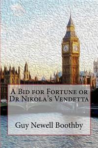 Bid for Fortune or Dr Nikola's Vendetta