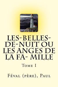 Les-Belles-de-nuit ou Les Anges de la fa- mille