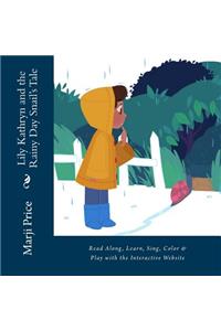 Lily Kathryn and the Rainy Day Snail's Tale