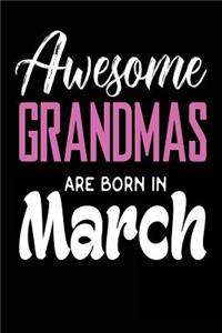 Awesome Grandmas Are Born in March