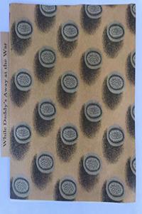 While Daddy’s Away at the War