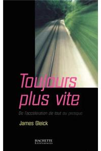 Toujours plus vite
