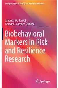 Biobehavioral Markers in Risk and Resilience Research