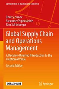 Global Supply Chain and Operations Management : A Decision-Oriented Introduction to the Creation of Value