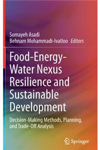 Food-Energy-Water Nexus Resilience and Sustainable Development