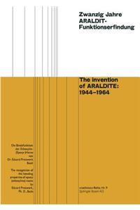 Zwanzig Jahre Araldit-Funktionserfindung / The Invention of Araldite: 1944-1964