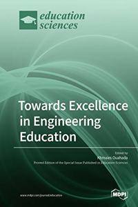 Towards Excellence in Engineering Education