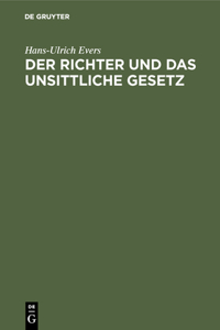 Der Richter Und Das Unsittliche Gesetz