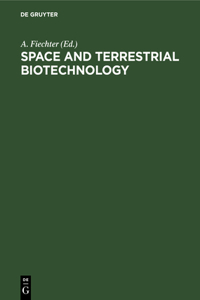 Space and Terrestrial Biotechnology