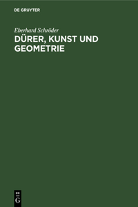 Dürer, Kunst Und Geometrie