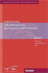 Fortbildung fur Kursleitended DaZ - Band 1