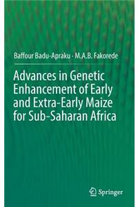 Advances in Genetic Enhancement of Early and Extra-Early Maize for Sub-Saharan Africa