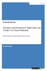 Normalcy and Deviation in Fight Club and Choke by Chuck Palahniuk