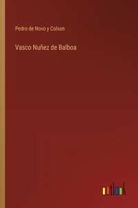 Vasco Nuñez de Balboa