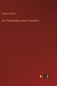 Zur Psychologie unserer Haustiere