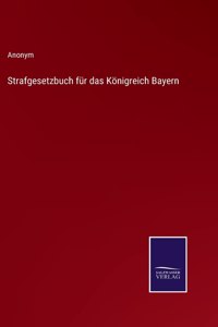 Strafgesetzbuch für das Königreich Bayern